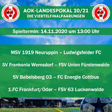 Alle infos zum verein sv babelsberg 03 ⬢ kader, termine, spielplan, historie ⬢ wettbewerbe: Fussball Landesverband Brandenburg E V Landespokal Viertelfinale Der Herren Wurde Gelost