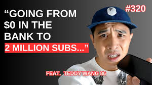 From $0 to YouTube Top 1% Teddy Wang Shares the Journey to 2 Million  Subscribers