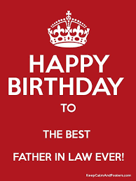 Happy Birthday Quotes For Son In Law In Hindi Happy Birthday To The Best Father In Law Ever Poster Father Quotes Good Good Father Birthday Quotes For Her