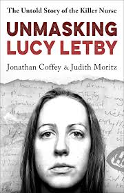 Unmasking Lucy Letby: The Untold Story of the Killer Nurse