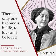 11 George Sand Quotes To Remind You To Live Everyday Like It S Your Last