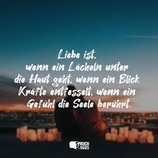 Tattoos mit schönen sprüchen gehen im wahrsten sinne unter die haut. Liebe Ist Wenn Ein Lacheln Unter Die Haut Geht Wenn Ein Blick Krafte Entfesselt Wenn Ein