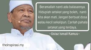 November 2 at 6:52 am ·. Himpunan Kata Kata Mutiara Ustaz Ismail Kamus