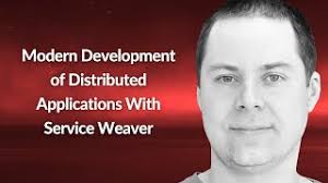 Modern Development of Distributed Apps: Service Weaver