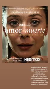 Amor y Muerte: Nueva serie de HBO Max con Elizabeth Olsen