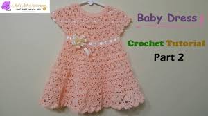 How To Crochet A Baby Dress Any Size Part 2