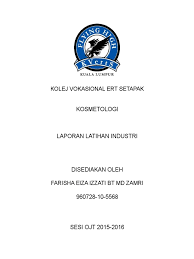 Pengarah kv tawau, encik rangiah a/l muthusamy yang. Laporan Ojt Kverts Kosmetologi
