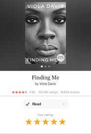 Highly recommend picking up Viola Davis' memoir, Finding Me. I listened