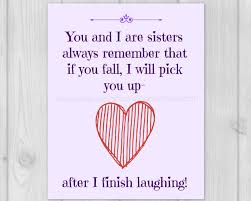 Cute Sayings For Sisters Birthday Popular Items For Sister Quote Print On Etsy Happy Valentine Day Quotes Valentines Quotes Funny Sister Birthday Quotes