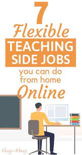 7 Flexible Online Teaching Type Jobs From Home Side Hustle Ideas Online Teaching Jobs Teaching Jobs Jobs For Teachers
