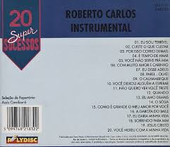 Um leão está solto nas ruas Cd 20 Super Sucessos Roberto Carlos Instrumental Vol 01