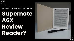 Supernote A6x Review Is It A Good E Reader Youtube