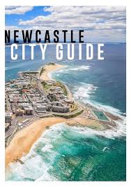 Newcastle City Guide Australia Newcastle City Guide Australia City Guide Australia Tourist Newcastle