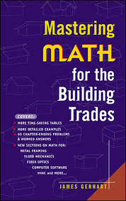 Mastering Math for the Building Trades: Gerhart, James: 9780071360234:  Amazon.com: Books