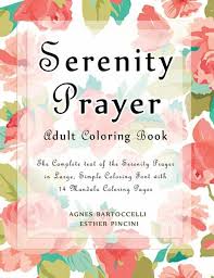 You might also be interested in coloring pages. Serenity Prayer Adult Coloring Book The Complete Text Of The Serenity Prayer In Von Esther Pincini Agnes Bartoccelli Englisches Buch Bucher De