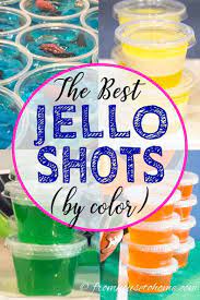 The Best Jello Shot Recipes By Color Entertaining Diva Recipes From House To Home Jello Shot Recipes Best Jello Shots Shot Recipes