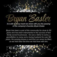 It is with a heavy heart we share with you the passing of this companies  founder, Bryan Easler.