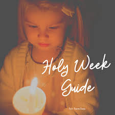 Holy Week Guide — Ascetic life of motherhood