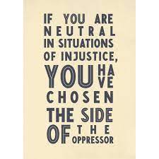 If You Are Neutral In Situations Of Injustice Desmond Tutu Quote Civil Rights Peace Freedom Art Print By St Tutu Quote Desmond Tutu Quotes Injustice Quotes
