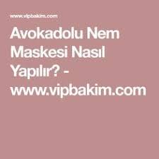 Avokadolu Nem Maskesi Nasil Yapilir Vipbakim Cilt Bakimi Cil Okuma