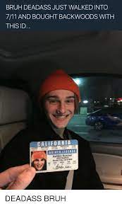 When president nixon enacted the public health cigarette smoking act in 1970, there was a ban on all television and radio marketing for cigarettes, causing tobacco companies to look for. Bruh Deadass Just Walked Into 711 And Bought Backwoods With This Id California License Birth Date Expires Restriction Class Ca95137 02 07 1978 02 07 200 Punkd Hottie Driver License Ashton Kutcher 4024 Radford Studio City