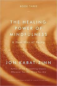 Pdf Download The Healing Power Of Mindfulness A New Way Of Being Free Epub Mobi Ebooks Kabat Zinn Jon Kabat Zinn Healing Powers