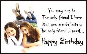 Happy birthday to the one person who's always there for me. Best Birthday Wishes For Best Friend Birthday Greeting Sayings And Lines Happy Birthday Bestie Birthday Quotes For Best Friend Wishes For Friends