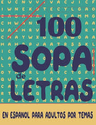 ★colorful and simple word search puzzle. 100 Sopa De Letras En Espanol Para Adultos Por Temas Rompecabezas Spanish Word Find Puzzle Books For Adults Seniors Paperback Rj Julia Booksellers