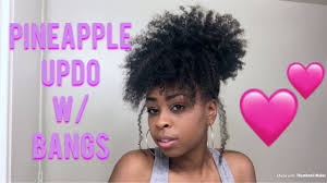 Day 23 Pineapple Updo W Bangs On Medium Length Hair Youtube Medium Length Hair Styles Natural Hair Styles Bangs