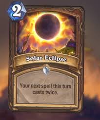 A lunar eclipse and a solar eclipse refer to events involving three celestial bodies: New Card Solar Eclipse Hearthstone