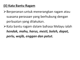 Tidak selamanya anda bisa memahami perbuatan buruknya. Tatabahasa 14 Kata Bantu Ppt Download