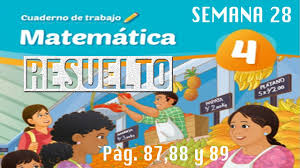 Descargar cuaderno de trabajo de matemática 4. S28 4to Pag 87 88 Y 89 Cuaderno De Trabajo De Matematicas Resuelto Cuarto Grado Semana 28 Youtube