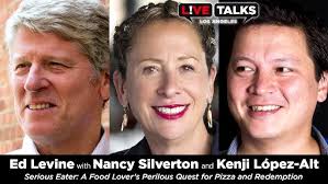Ed Levine in conversation with Nancy Silverton & Kenji López-Alt at Live  Talks Los Angeles