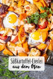 Susskartoffel Eierlei Vom Blech Rezept Rezept Abendessen Rezept Rezepte Leckeres Essen