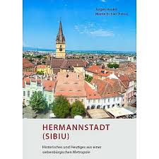2 geprüfte bilder von hotelgästen zimmerbilder strandbilder poolbilder gastrobilder gartenbilder günstig urlaub buchen. Hermannstadt Sibiu Historisches Und Heutiges Aus Einer Siebenburgischen Metropole Buch