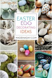 Egg decorating can be great fun, but dye has a. Easter Egg Decorating Ideas For Home Decor Made In A Day