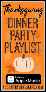 Find album reviews, stream songs, credits and award information for dinner party: Thanksgiving Dinner Party Music Playlist With Great Ideas For Entertaining Every Guest On Your Thanksgiving Dinner Party Thanksgiving Music Thanksgiving Dinner