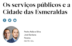 Silva, pedro adão e (2020). Os Servicos Publicos E A Cidade Das Esmeraldas Sondagens Ics Ul Iscte Iul Sic Expresso