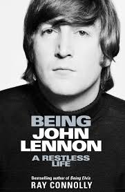 Managed by john lennon estate. Being John Lennon A Restless Life By Ray Connolly Wamc
