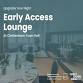 Early Access Lounge – Friday, 31st October event image