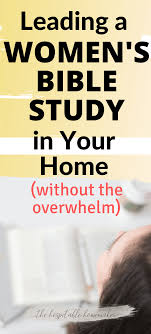 We did not find results for: How To Lead A Women S Bible Study In Your Home