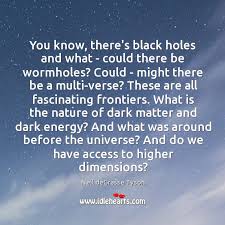 Each episode of the black hole is 98 minutes long. You Know There S Black Holes And What Could There Be Wormholes Idlehearts