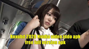 Aug 27, 2020 (5 months ago). Xnxubd 2020 Nvidia Video Indo Apk Free Full Version Nuisonk