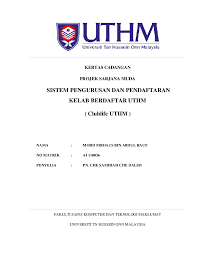 Tak tahu bagaimana nak bangunkan projek tahun akhir anda? Doc Kertas Cadangan Projek Sarjana Muda Sistem Pengurusan Dan Pendaftaran Kelab Berdaftar Uthm Mohd Firdaus Academia Edu