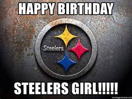 The pittsburgh steelers are a professional american football team based in pittsburgh. Steelers Birthday Memes