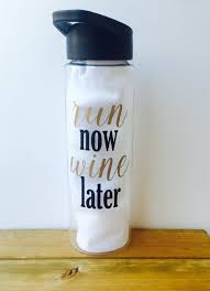 Empty your mind, be formless. Run Now Wine Later Sports Bottle Run Now Wine Later Water Bottle Gym Quote Bottle Wine Lover Gift Gym Water Bottle Bottle Water Bottle