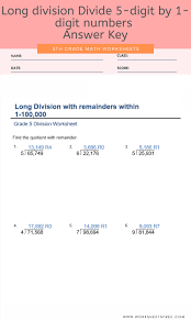 Some of the worksheets displayed are grade 5 division work, grade 5 division work, long division lesson plan, math mammoth grade 5 a south african version, division work, division practice work 5, math mammoth grade 5 a worktext, division made easy. Long Division Divide 5 Digit By 1 Digit Numbers With Remainders For Grade 5 With Answer Key Worksheets Free