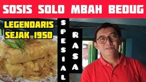 Maybe you would like to learn more about one of these? Sosis Mbah Bedug Sosis Solo Legendaris Sejak 1950 The Legendary Bedug Sausage Since 1950 Youtube