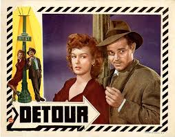 A Savage Detour into Hell: Review of Detour (1945), the (Tough) Mama of  Film Noir. – Meet Me at the Soda Fountain