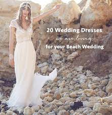 Best beach wedding dresses that were made for sun, sand and sea, starting from just £24, including high street and more expensive designer dress styles. The 20 Best Wedding Dresses For Your Beach Wedding Green Wedding Shoes